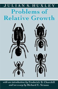 Problems of Relative Growth - Huxley, Julian S.