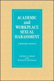 Academic and Workplace Sexual Harassment: A Resource Manual