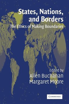 States, Nations, and Borders - Buchanan, Allen / Moore, Margaret (eds.)