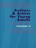 Authors and Artists for Young Adults: A Biographical Guide to Novelists, Poets, Playwrights Screenwriters, Lyricists, Illustrators, Cartoonists, Anima