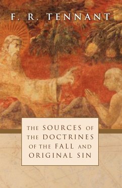 The Sources of the Doctrines of the Fall and Original Sin - Tennant, F. R.