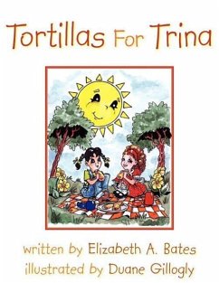 Tortillas For Trina - Bates, Elizabeth A.