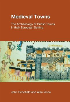 Medieval Towns - Schofield, Paul; Vince, Alan