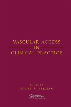 Vascular Access in Clinical Practice - Berman, Scott