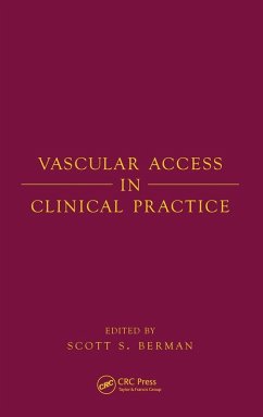 Vascular Access in Clinical Practice - Berman, Scott