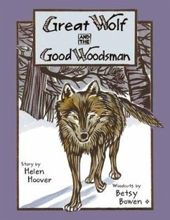 Great Wolf and the Good Woodsman - Hoover, Helen