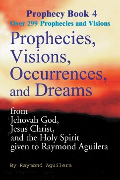 Prophecies, Visions, Occurrences, and Dreams