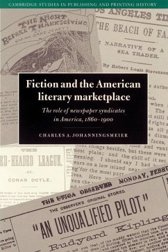 Fiction and the American Literary Marketplace - Johanningsmeier, Charles Alan