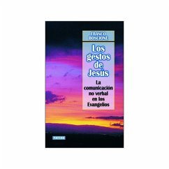 Los gestos de Jesús : la comunicación no verbal en los Evangelios - Boscione, Franco