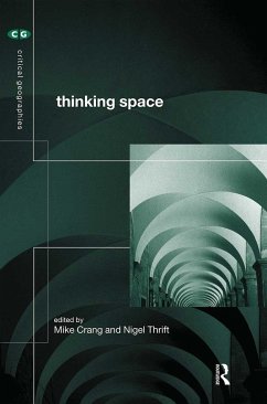 Thinking Space - Crang, Mike / Thrift, Nigel (eds.)