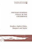 Nuclear Weapons Policy at the Crossroads