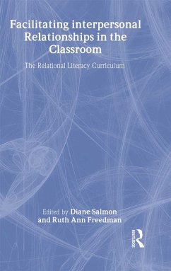 Facilitating interpersonal Relationships in the Classroom - Salmon, Diane; Freedman, Ruth Ann