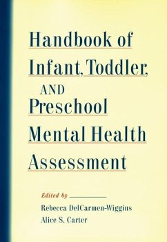 Handbook of Infant, Toddler, and Preschool Mental Health Assessment - DelCarmen-Wiggins, Rebecca / Carter, Alice S. (eds.)