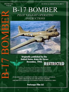 B-17 Bomber Pilot's Flight Operating Manual - Film LLC, Periscope