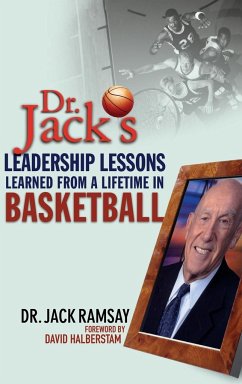 Dr. Jack's Leadership Lessons Learned from a Lifetime in Basketball - Ramsay, Jack