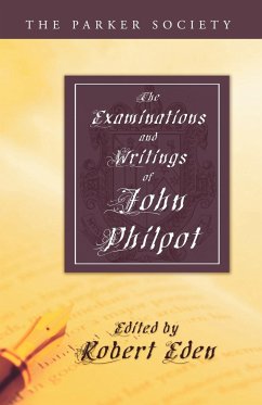 The Examinations and Writings of John Philpot - Philpot, John