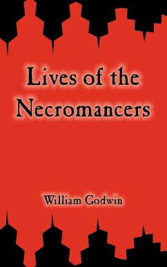 Lives of the Necromancers - Godwin, William