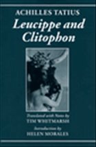 Achilles Tatius: Leucippe and Clitophon - Achilles Tatius