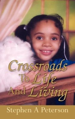 Crossroads To Life and Living - Peterson, Stephen A.