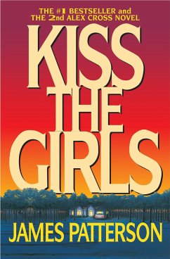 Kiss the Girls - Patterson, James