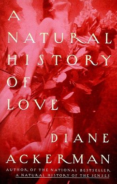 A Natural History of Love - Ackerman, Diane