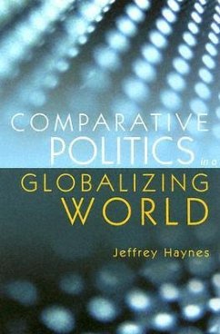 Comparative Politics in a Globalizing World - Haynes, Jeffrey