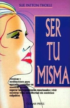 Ser Tu Misma - Thoele, Sue Patton