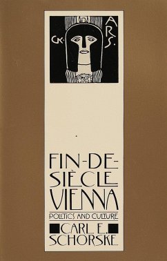 Fin-De-Siecle Vienna - Schorske, Carl E.