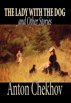 The Lady with the Dog and Other Stories by Anton Chekhov, Fiction, Classics, Literary, Short Stories - Chekhov, Anton