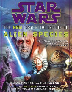 Star Wars: The New Essential Guide to Alien Species - Lewis, Ann Margaret; Keier, Helen