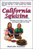 California Squisine: Healthy Food That's Fast and Fun for Kids