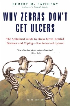 Why Zebras Don't Get Ulcers - Sapolsky, M.; Sapolsky, Robert, M.; Robert
