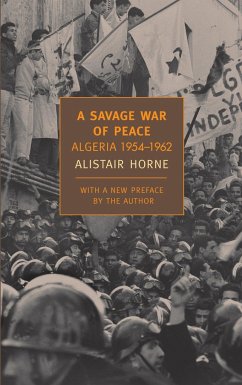A Savage War Of Peace - Horne, Alistair