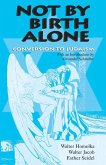 Not by Birth Alone Not by Birth Alone