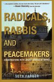 Radicals, Rabbis & Peacemakers: Conversations with Jewish Critics of Israel