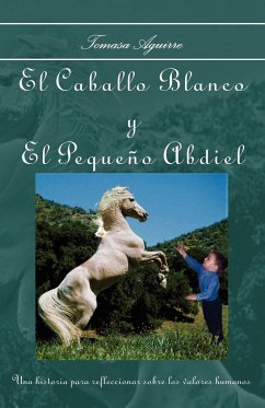 El Caballo Blanco y El Peque&ntildeo Abdiel - Aguirre, Tomasa