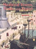 Medieval Towns Trade and Travel