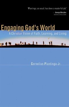 Engaging God's World - Plantinga, Cornelius