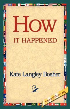 How It Happened - Bosher, Kate Langley