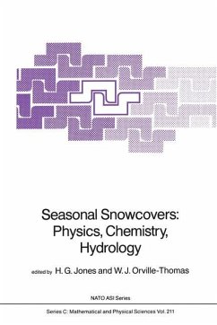 Seasonal Snowcovers: Physics, Chemistry, Hydrology - Jones, H.G. / Orville-Thomas, W.J. (Hgg.)