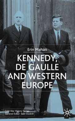 Kennedy, de Gaulle and Western Europe - Mahan, E.