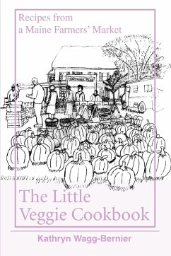 The Little Veggie Cookbook - Bernier, Kathryn