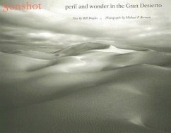 Sunshot: Peril and Wonder in the Gran Desierto - Broyles, Bill