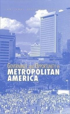 Governance and Opportunity in Metropolitan America - National Research Council; Transportation Research Board; Commission on Behavioral and Social Sciences and Education; Committee on Improving the Future of U S Cities Through Improved Metropolitan Area Governance