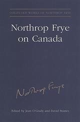 Northrop Frye on Canada - Estate of Northrop Frye