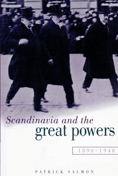 Scandinavia and the Great Powers 1890 1940 - Salmon, Patrick