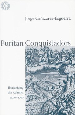 Puritan Conquistadors - Cañizares-Esguerra, Jorge