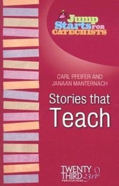 Stories That Teach - Pfeifer, Carl; Manternach, Janaan