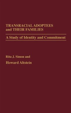 Transracial Adoptees and Their Families - Simon, Rita James; Altstein, Howard