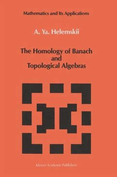 The Homology of Banach and Topological Algebras - Helemskii, A. Y.